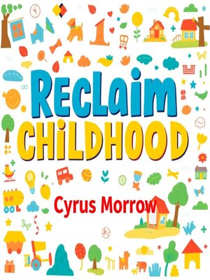 cover image of Reclaim Childhood
